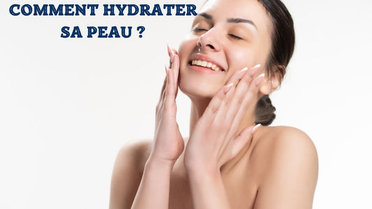 comment hydrater sa peau